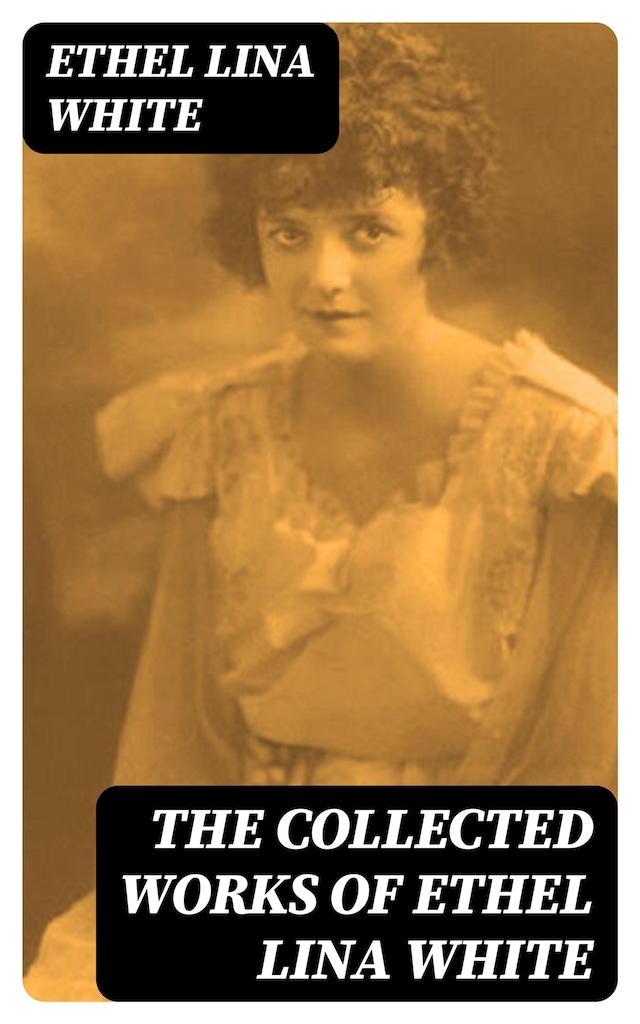 Okładka książki dla The Collected Works of Ethel Lina White