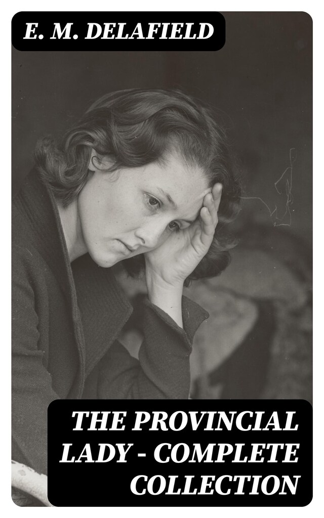 Book cover for The Provincial Lady - Complete Collection