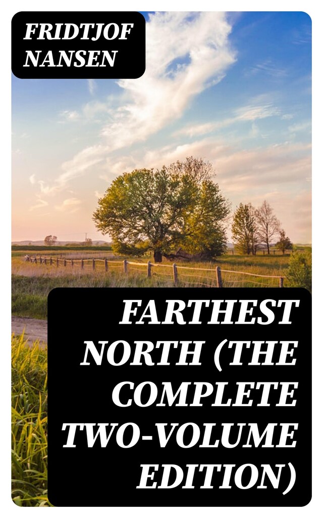 Book cover for Farthest North (The Complete Two-Volume Edition)