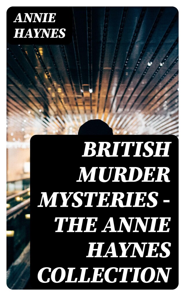 Okładka książki dla British Murder Mysteries - The Annie Haynes Collection