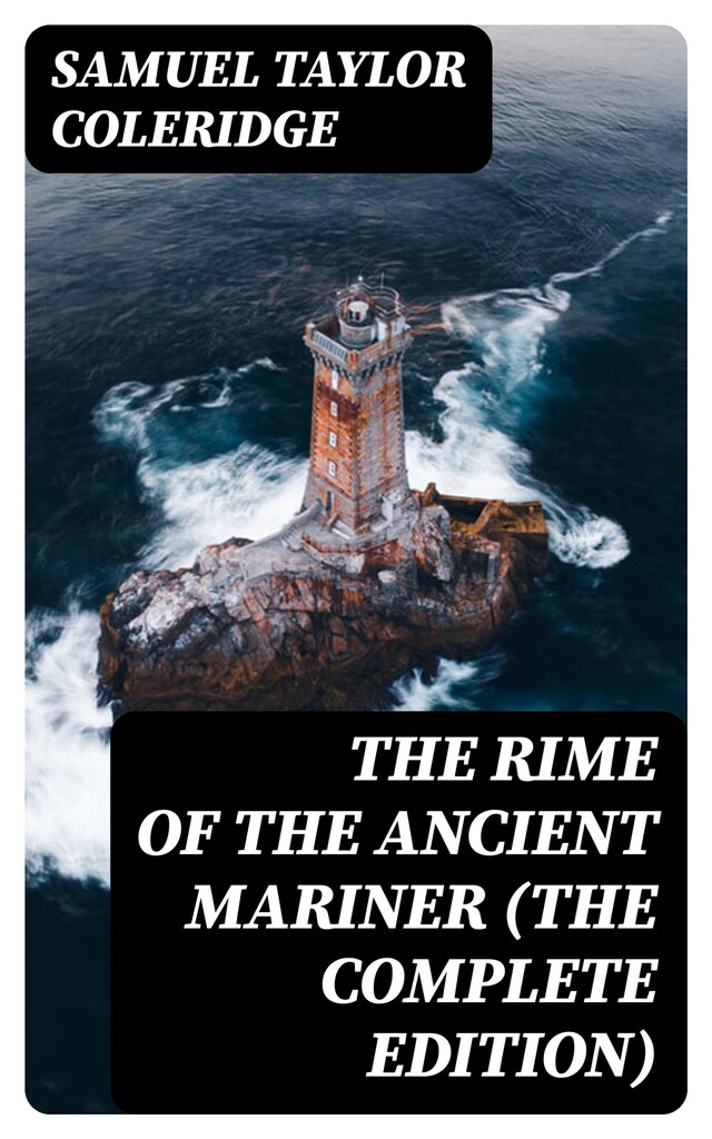 Book cover for The Rime of the Ancient Mariner (The Complete Edition)