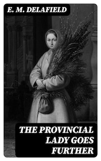 The Provincial Lady Goes Further