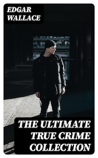 The Ultimate True Crime Collection