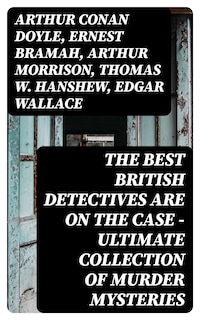 The Best British Detectives Are On The Case - Ultimate Collection of Murder Mysteries