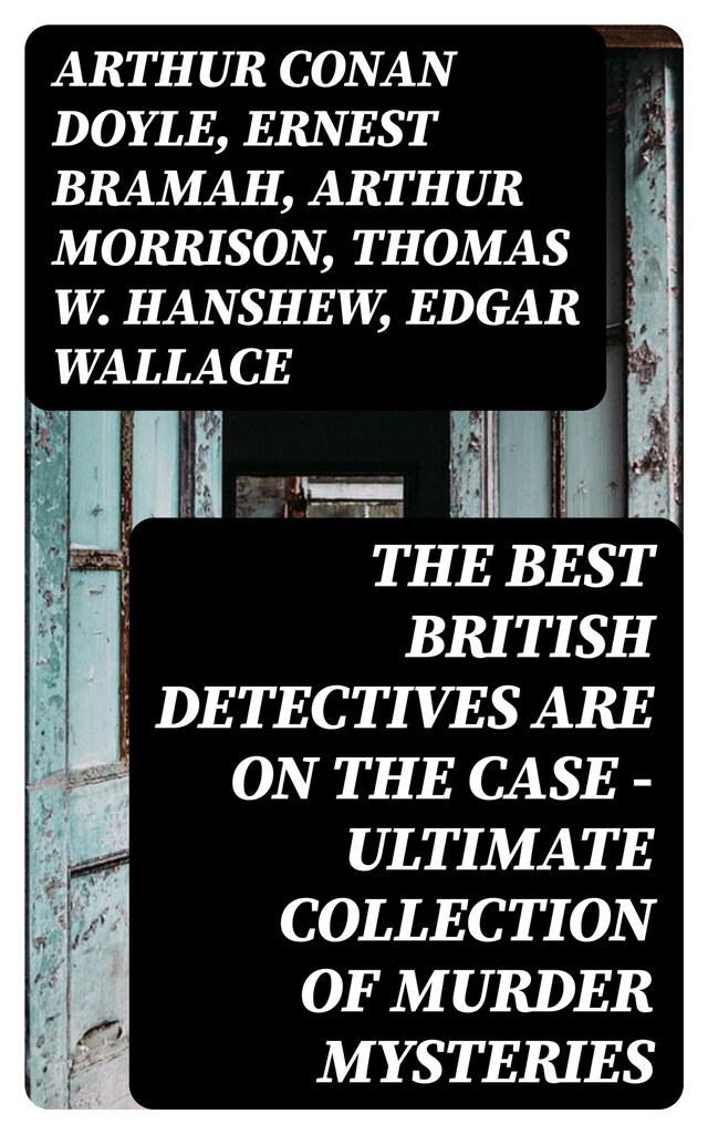 Book cover for The Best British Detectives Are On The Case - Ultimate Collection of Murder Mysteries