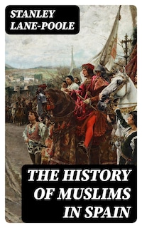 The History of Muslims in Spain