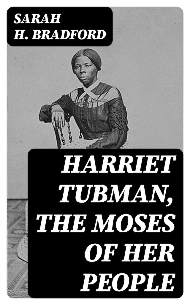 Book cover for Harriet Tubman, The Moses of Her People