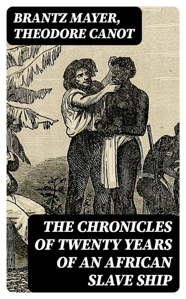 Boekomslag van The Chronicles of Twenty Years of an African Slave Ship
