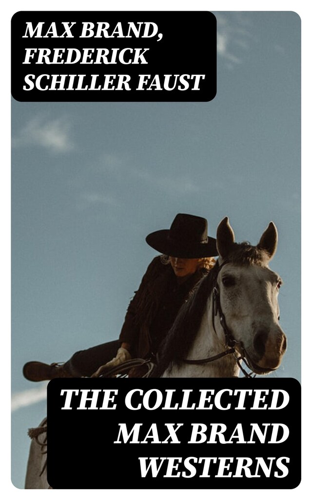 Copertina del libro per The Collected Max Brand Westerns