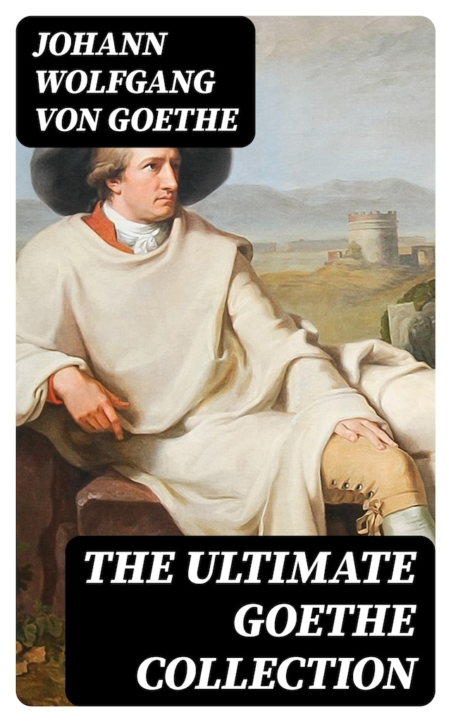Book cover for The Ultimate Goethe Collection