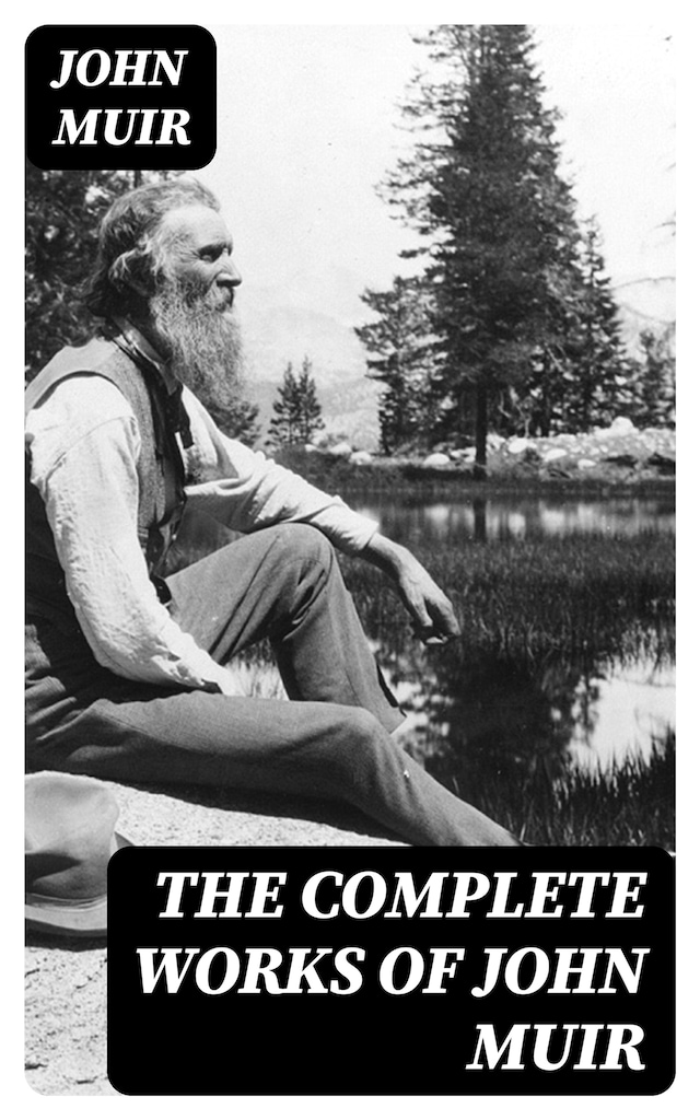 Book cover for The Complete Works of John Muir