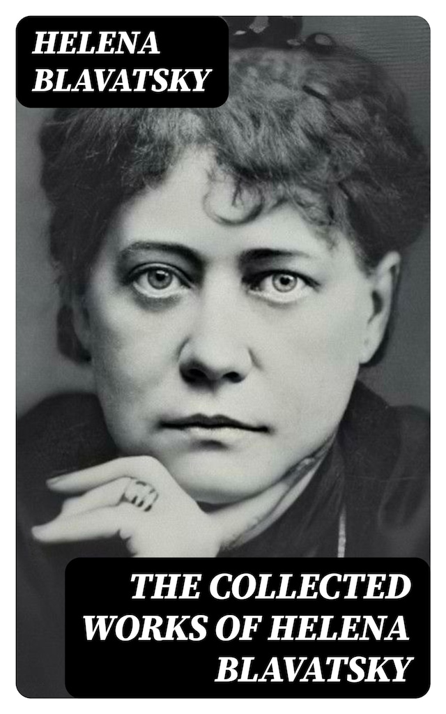 Book cover for The Collected Works of Helena Blavatsky