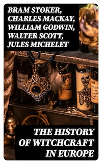 The History of Witchcraft in Europe