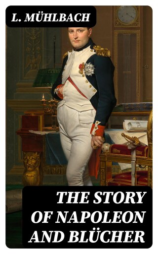 The Story of Napoleon and Blücher bookCoverFor