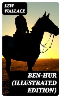 Ben-Hur (Illustrated Edition)