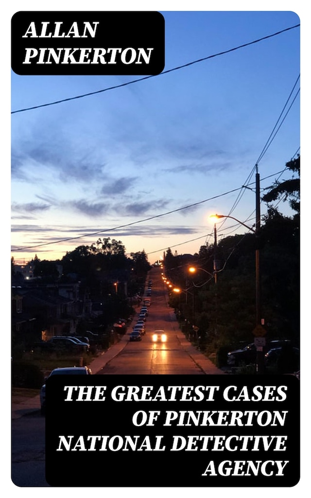 Boekomslag van The Greatest Cases of Pinkerton National Detective Agency