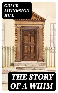 The Story of a Whim