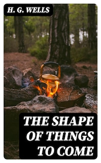 The Shape of Things To Come