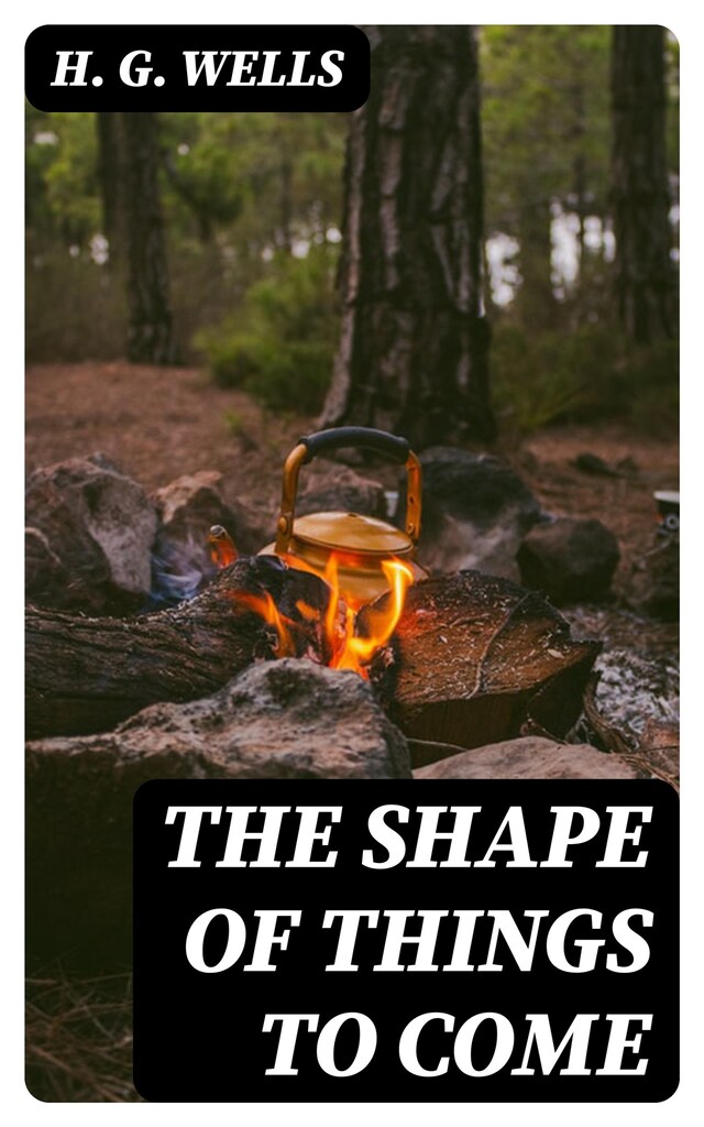 Book cover for The Shape of Things To Come