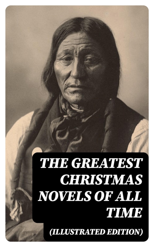 Okładka książki dla The Greatest Christmas Novels of All Time (Illustrated Edition)