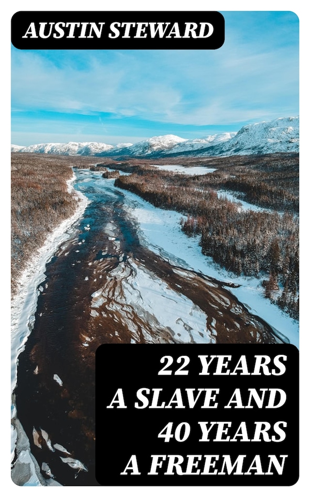 Book cover for 22 Years a Slave and 40 Years a Freeman