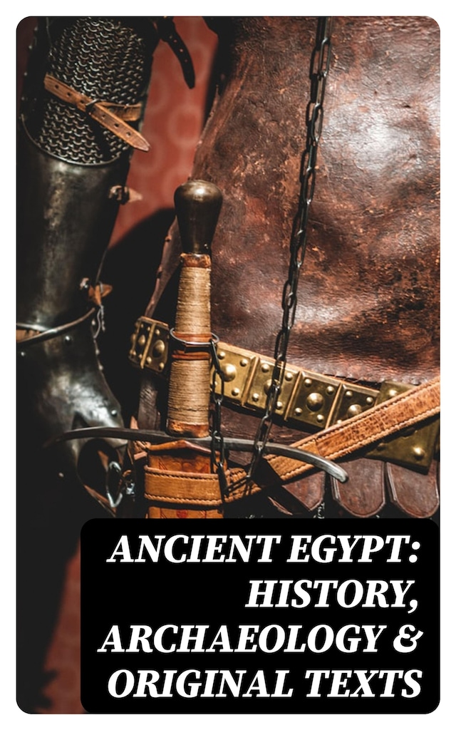 Book cover for Ancient Egypt: History, Archaeology & Original Texts