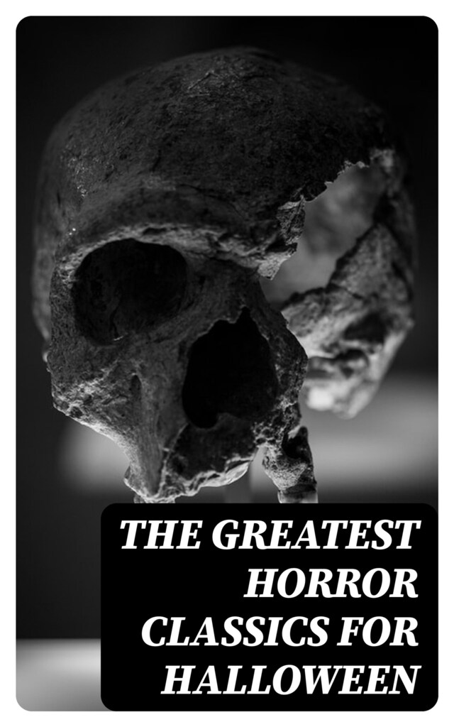 Buchcover für The Greatest Horror Classics for Halloween