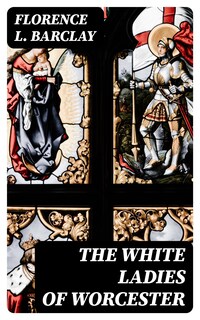 The White Ladies of Worcester