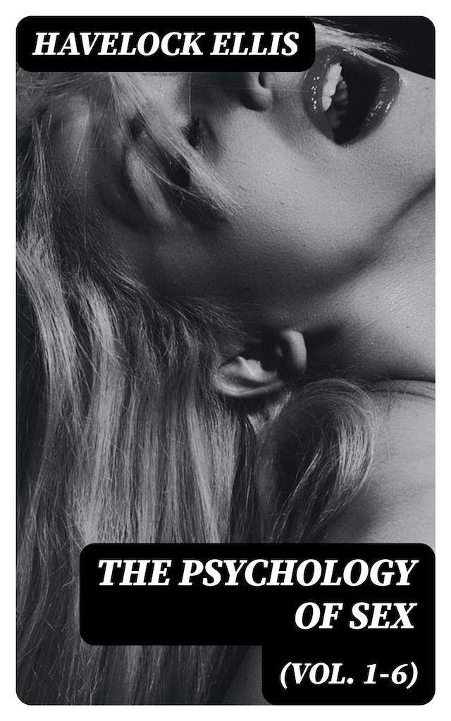Book cover for The Psychology of Sex (Vol. 1-6)