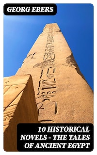 10 Historical Novels - The Tales of Ancient Egypt