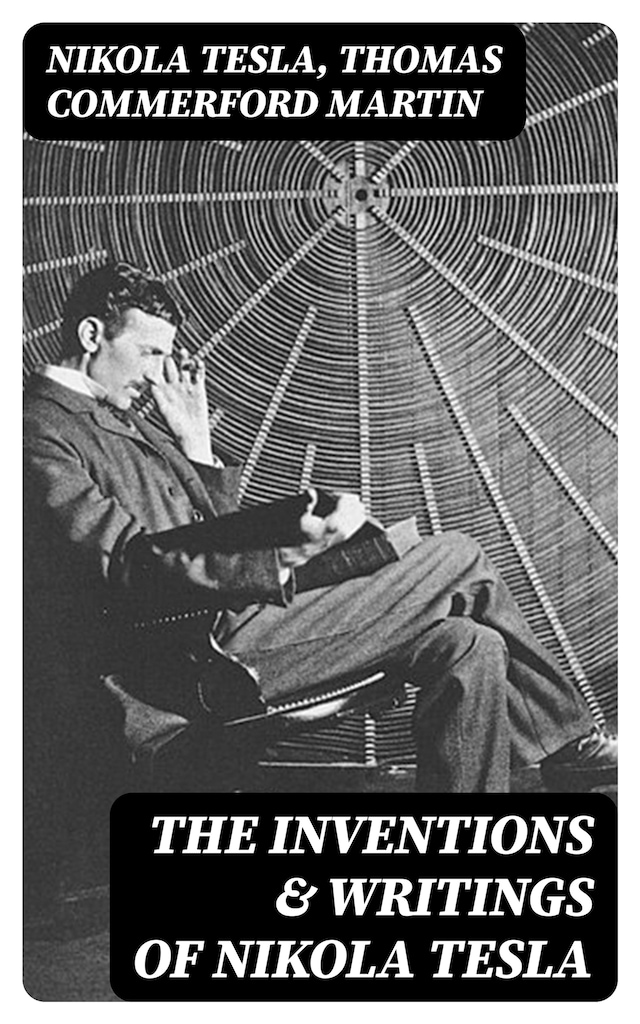 Book cover for The Inventions & Writings of Nikola Tesla