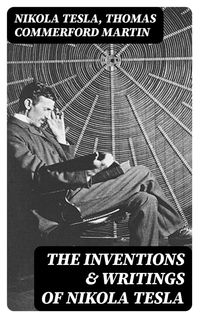 Kirjankansi teokselle The Inventions & Writings of Nikola Tesla