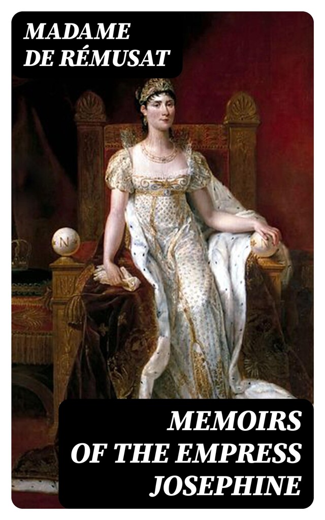 Book cover for Memoirs of the Empress Josephine