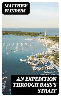 An Expedition through Bass's Strait