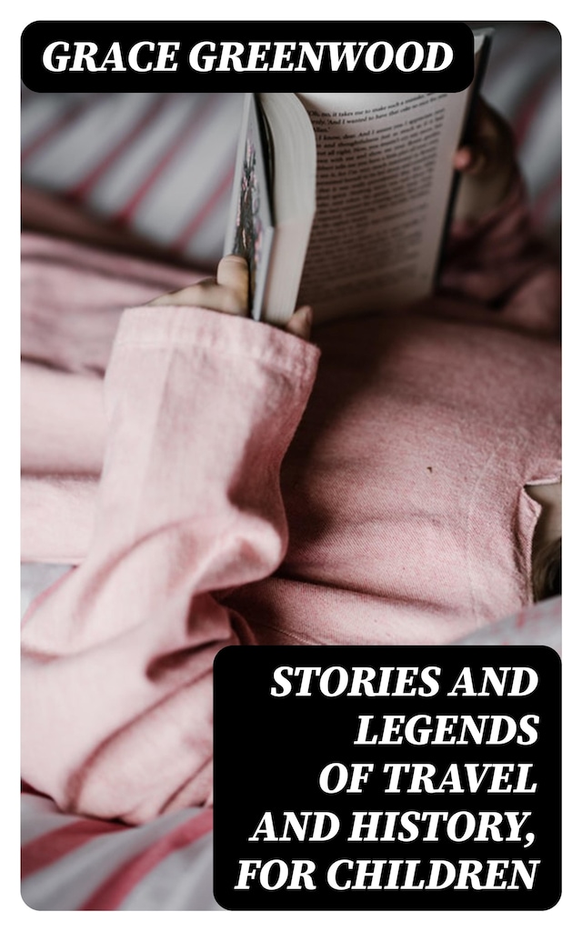 Book cover for Stories and Legends of Travel and History, for Children