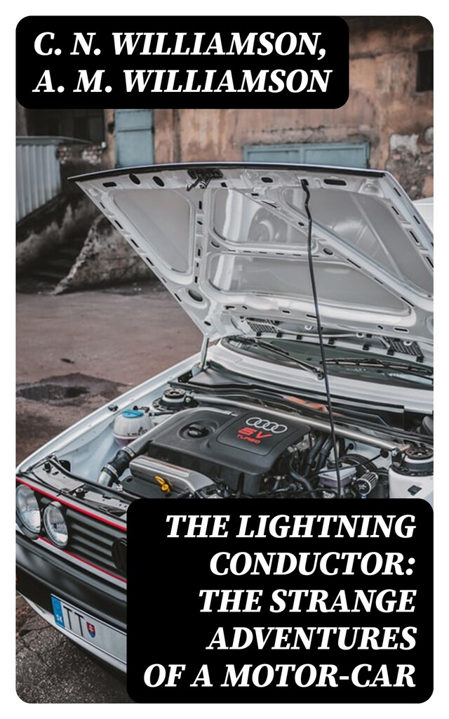 Kirjankansi teokselle The Lightning Conductor: The Strange Adventures of a Motor-Car