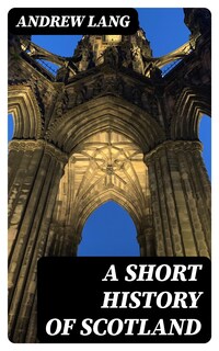 A Short History of Scotland