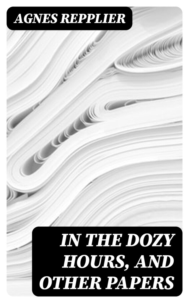 Book cover for In the Dozy Hours, and Other Papers