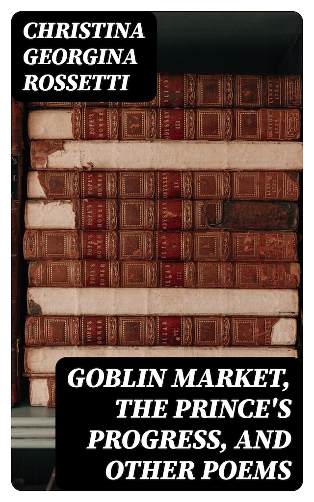 Kirjankansi teokselle Goblin Market, The Prince's Progress, and Other Poems