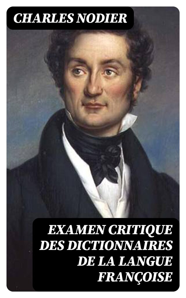Book cover for Examen critique des dictionnaires de la langue françoise