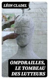 Ompdrailles, le tombeau des lutteurs