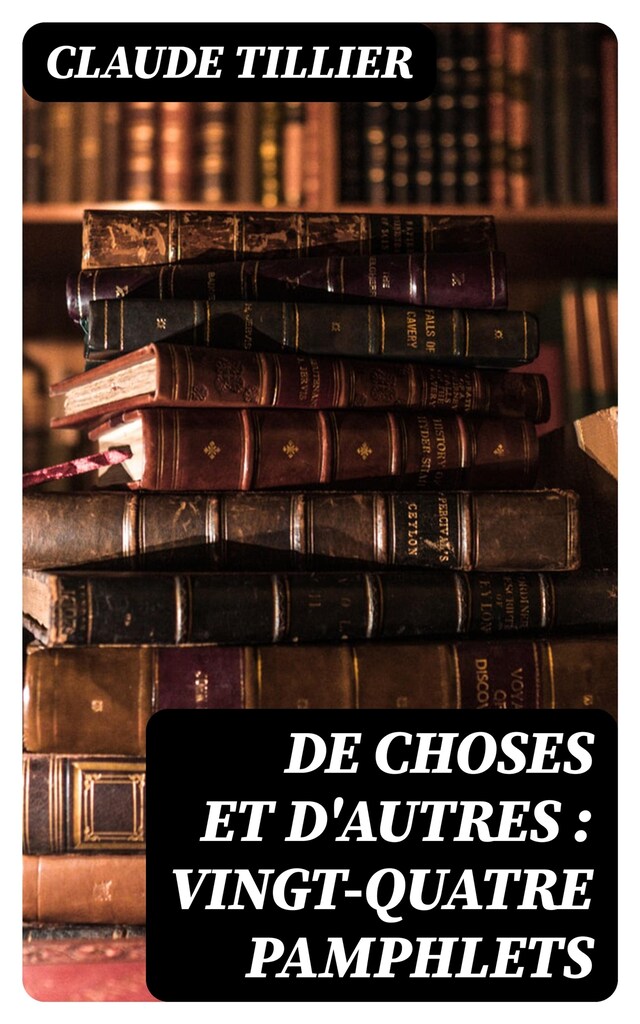 Book cover for De choses et d'autres : vingt-quatre pamphlets