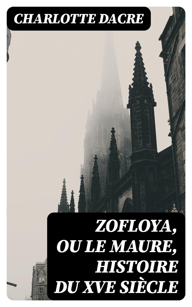 Book cover for Zofloya, ou le Maure, Histoire du XVe siècle