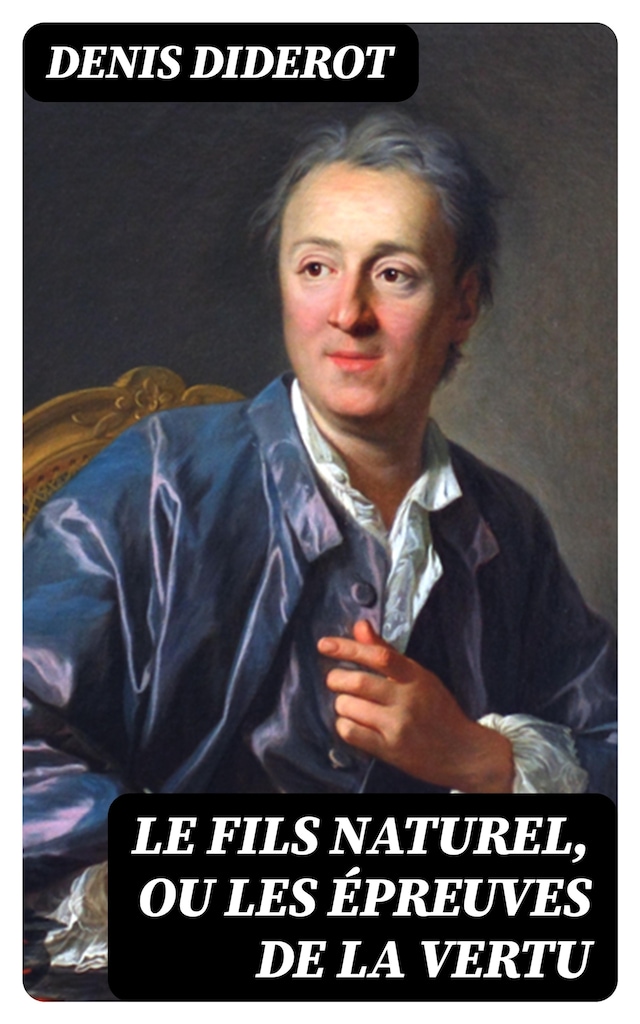 Book cover for Le fils naturel, ou Les épreuves de la vertu