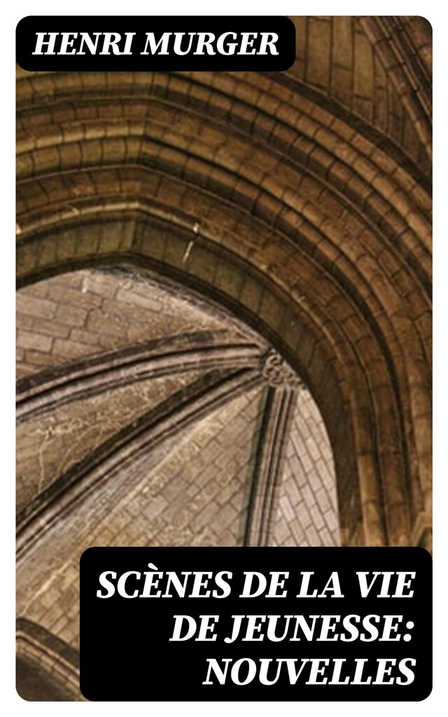 Book cover for Scènes de la vie de jeunesse: Nouvelles