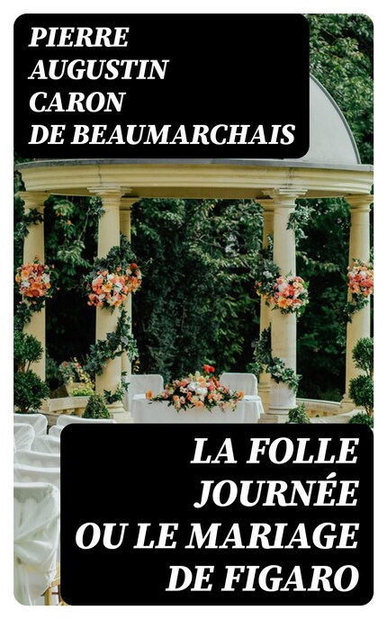 La Folle Journée ou le Mariage de Figaro bookCoverFor