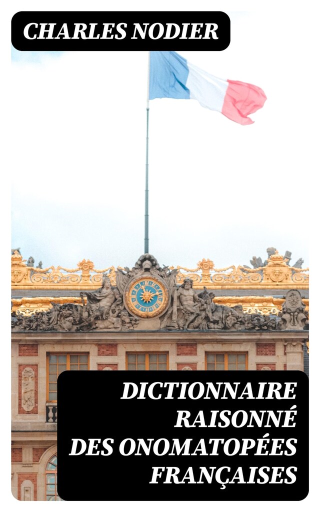 Copertina del libro per Dictionnaire raisonné des onomatopées françaises