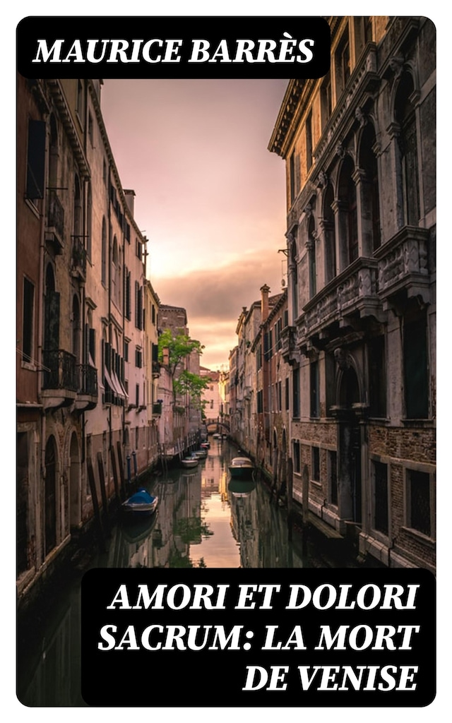 Book cover for Amori et dolori sacrum: La mort de Venise