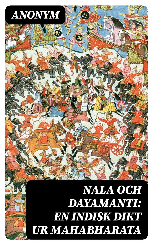 Bokomslag för Nala och Dayamanti: En indisk dikt ur Mahabharata