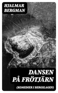 Dansen på Frötjärn (Komedier i Bergslagen)